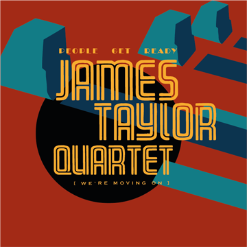 people get ready we're moving on new releases james taylor quartet audio network